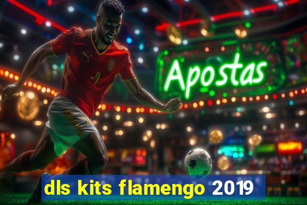 dls kits flamengo 2019